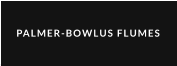 PALMER-BOWLUS FLUMES